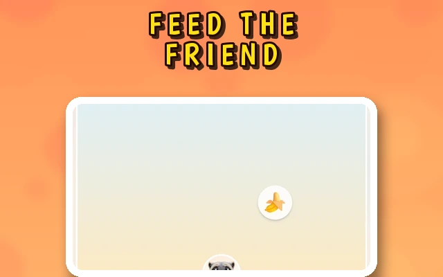 Feed the Friend